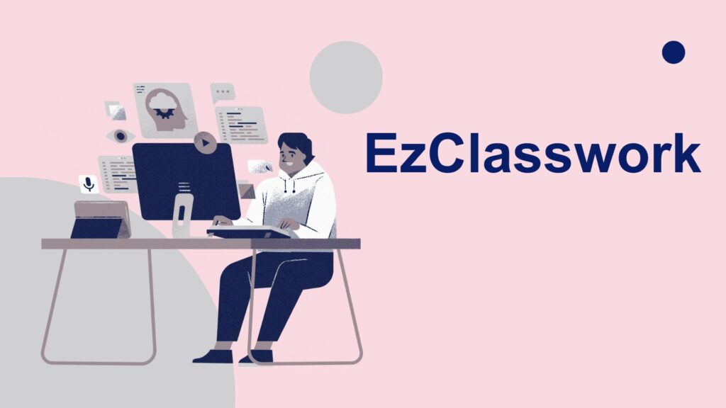 Ezclasswork Login Guide: How to Access Your Account Easily