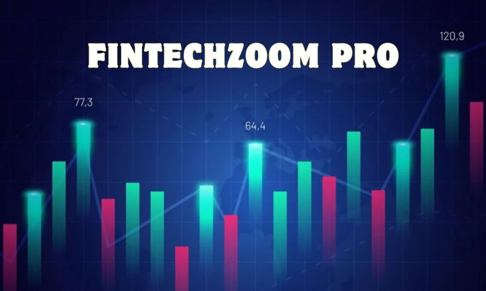 FintechZoom Pro: Your Guide to Market Trends & Analysis