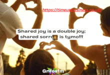 Shared Joy is a Double Joy and Shared Sorrow is Tymoff